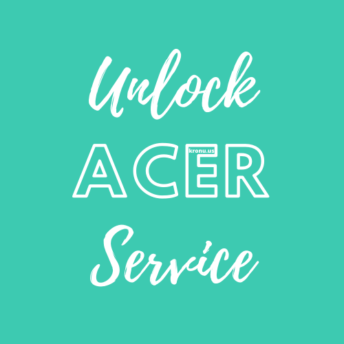 ACER Unlock Service-BY KRONU