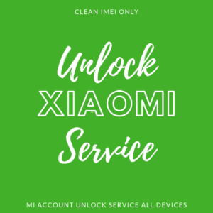 Xiaomi Mi Account Unlock Service All Devices (Clean Imei Only) - Turkey